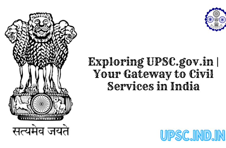 Exploring UPSC.gov.in | Your Gateway to Civil Services in India